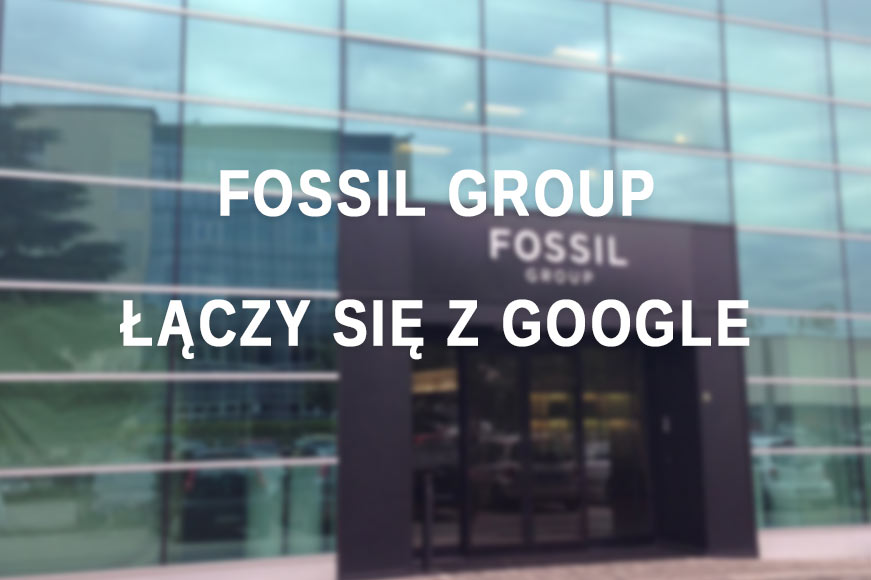 Fossil łączy się z Google