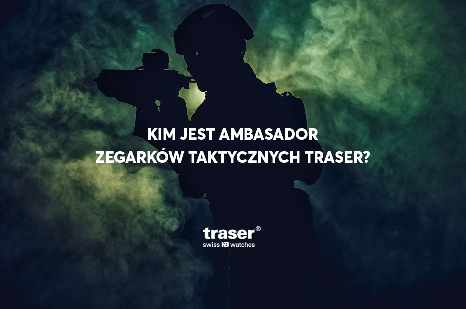 Ambasador zegarków taktycznych traser